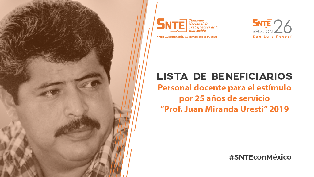 Lista de beneficiarios de Personal docente para el estímulo por 25 años de servicio “Prof. Juan Miranda Uresti” 2019
