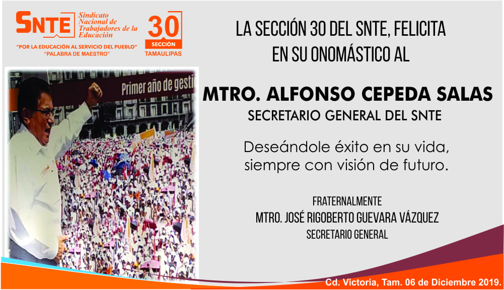 La Sección 30 del SNTE, Felicita al Mtro. Alfonso Cepeda Salas